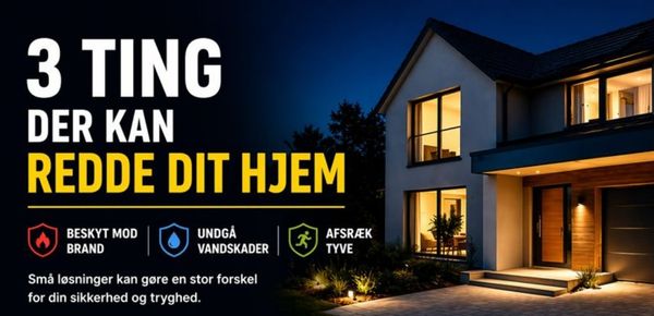 3 essentielle løsninger til et mere sikkert hjem