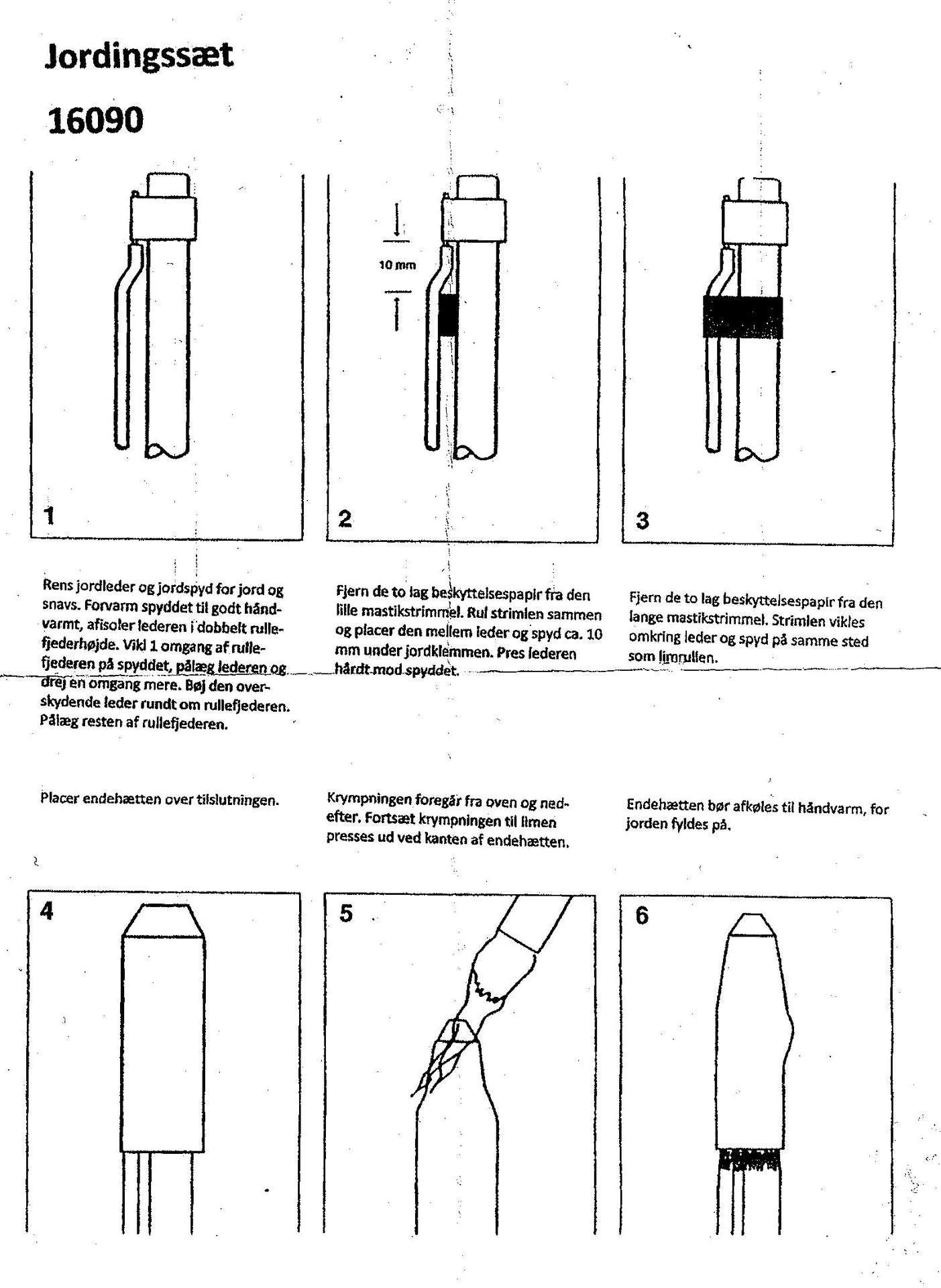 Jorddåse under / over jord  (varmkrymp)